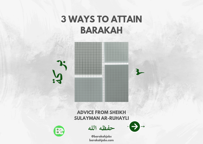 3 Ways to Attain Barakah: Timeless Advice from Sheikh Ruhayli